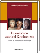Christoph Bendick, Wilfried Schmeller, Peter Stingl - Dermatosen aus drei Kontinenten