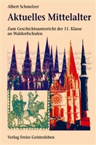 Albert Schmelzer - Aktuelles Mittelalter