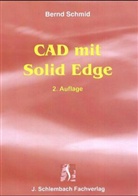 Bernd Schmid - CAD mit Solid Edge