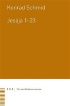 Konrad Schmid - Jesaja 1-23