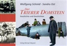Sandra Ost, Wolfgang Schmid - Der Trierer Domstein