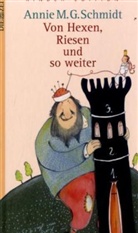 Annie M. G. Schmidt - Von Hexen, Riesen und so weiter