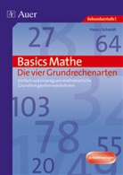 Hans J Schmidt, Hans J. Schmidt - Basics Mathe: Die vier Grundrechenarten