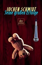 Jochen Schmidt - Seine großen Erfolge