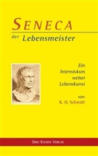K O Schmidt, K. O. Schmidt, Karl O. Schmidt, Karl-Otto Schmidt, Manuel Kissener - Seneca, der Lebensmeister