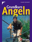 Klaus Schmidt - Grundkurs Angeln