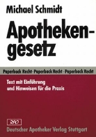 Michael Schmidt - Apothekengesetz (ApoG)