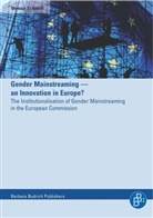 Ilse Lenz, Verena Schmidt - Gender Mainstreaming - an Innovation in Europe?