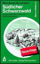 Werner Schmidt - Rundwanderungen: Südlicher Schwarzwald