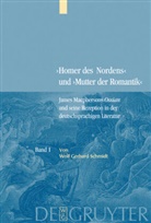 Wolf G. Schmidt, Wolf Gerhard Schmidt, Howard Gaskill - 'Homer des Nordens' und 'Mutter der Romantik' - 1+2: Bd. 1: James Macphersons Ossian, zeitgenössische Diskurse und die Frühphase der deutschen Rezeption. Bd. 2: Die Haupt- und Spätphase der deutschen Rezeption. Bibliographie internationaler Quellentexte und Forschungsliteratur