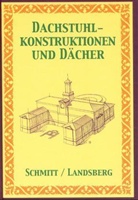 Theodor Landsberg, Eduard Schmitt - Dachstuhl-Konstruktionen und Dächer