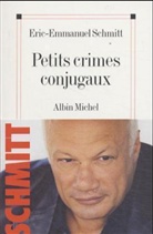 Eric-Emmanuel Schmitt, Éric-Emmanuel Schmitt, Eric-Emmanuel Schmitt, Eric-Emmanuel (1960-....) Schmitt, SCHMITT ERIC-EMMANUE, Schmitt-e.e - Petits crimes conjugaux