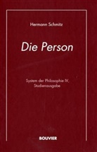 Hermann Schmitz - System der Philosophie - 4: Die Person