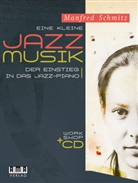 Manfred Schmitz - Eine kleine Jazz-Musik, für Klavier, m. Audio-CD