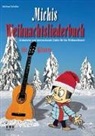 Michael Schäfer, Manfred Schmitz - Michis Weihnachtsliederbuch für Gitarre
