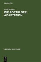 Silvia Schmitz - Die Poetik der Adaptation