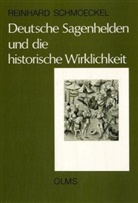Reinhard Schmoeckel - Deutsche Sagenhelden und die historische Wirklichkeit