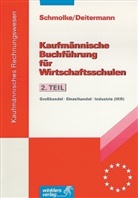 Manfred Deitermann, Siegfried Schmolke - Kaufmännische Buchführung für Wirtschaftsschulen - Tl.2: Praxis der Buchführung, IKR