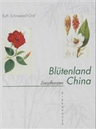 Ruth Schneebeli-Graf - Blütenland China, 2 Bde.