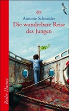 Antonie Schneider - Die wunderbare Reise des Jungen
