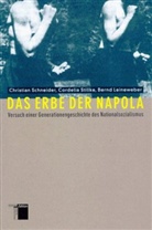 Bernd Leineweber, Christian Schneider, Cordelia Stillke - Das Erbe der Napola