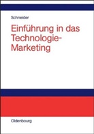 Dieter Schneider, Dieter J G Schneider, Dieter J. G. Schneider - Einführung in das Technologie-Marketing
