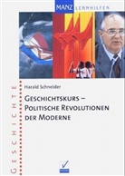Harald Schneider - Geschichtskurs: Politische Revolutionen der Moderne