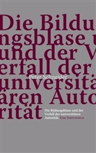 Peter Schneider - Die Bildungsblase und der Verfall der universitären Autorität.
