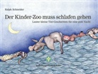 Ralph Schneider, Susanne Adler - Der Kinder-Zoo muss schlafen gehen