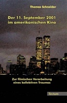 Thomas Schneider - Der 11. September 2001 im amerikanischen Kino