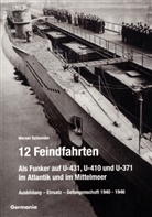 Werner Schneider - 12 Feindfahrten