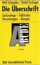 Detlef Esslinger, Wolf Schneider - Die Überschrift