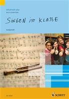 Ralf Schnitzer - Singen ist klasse, Schülerheft