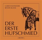 Ulrich Schnitzer, Renate Blank - Der erste Hufschmied