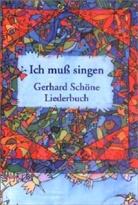 Gerhard Schöne - Ich muß singen