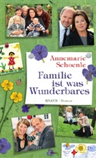 Annemarie Schoenle - Familie ist was Wunderbares