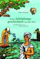 Sylvia Schopf - Sieben Schöpfungsgeschichten aus aller Welt