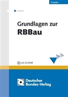Andreas Schork - Grundlagen zur RBBau, m. CD-ROM