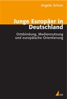 Angela Schorr - Junge Europäer in Deutschland