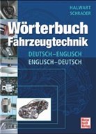 Halwart Schrader - Wörterbuch Fahrzeugtechnik, Deutsch-Englisch / Englisch-Deutsch