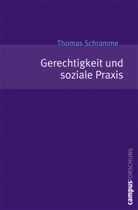 Thomas Schramme - Gerechtigkeit und soziale Praxis