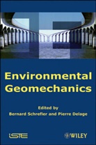 Pierre Delage, SCHREFLER, B. A. Schrefler, Bernar Schrefler, Bernard Schrefler, Bernhard Schrefler... - Environmental Geomechanics