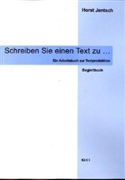 Horst Jentsch - Schreiben Sie einen Text zu . . .: Schreiben Sie einen Text zu...