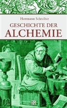 Hermann Schreiber - Geschichte der Alchemie