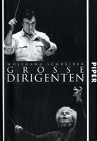 Wolfgang Schreiber - Große Dirigenten
