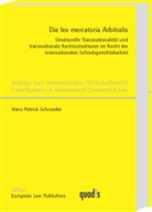 Hans-Patrick Schroeder - Die lex mercatoria arbitralis