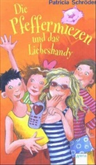 Patricia Schröder - Die Pfeffermiezen und das Liebeshandy