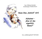 Wilhelm Schröder, Monika Kasel - Wenn Oma 'komisch' wird
