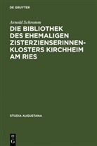 Arnold Schromm - Die Bibliothek des ehemaligen Zisterzienserinnenklosters Kirchheim am Ries