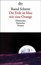 Raoul Schrott - Die Erde ist blau wie eine Orange